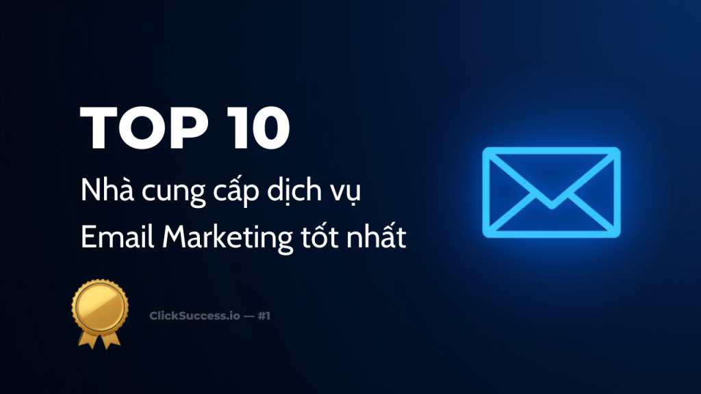 Top 10 nhà cung cấp dịch vụ email marketing tốt nhất